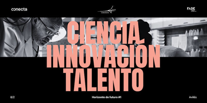 Horizontes de Futuro. Ciencia, Innovación y Talento